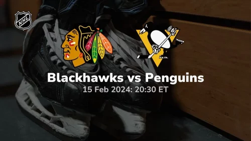 chicago blackhawks vs pittsburgh penguins 02 15 2024 sport preview