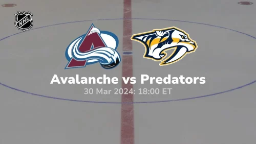 colorado avalanche vs nashville predators 03 30 2024 sport preview