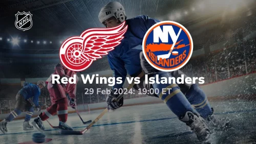 detroit red wings vs new york islanders 02 29 2024 sport preview