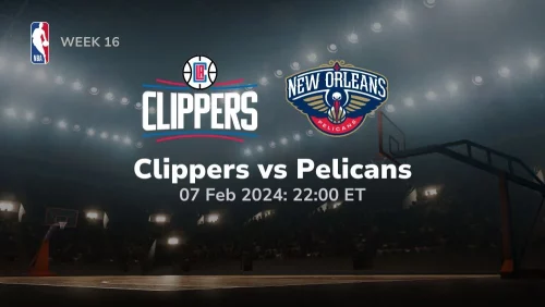 los angeles clippers vs new orleans pelicans 02 07 2024 sport preview