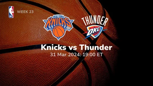 new york knicks vs oklahoma city thunder 03 31 2024 sport preview