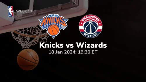 new york knicks vs washington wizards 01 18 2024 sport preview