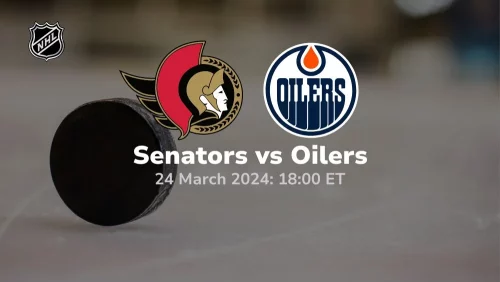 ottawa senators vs edmonton oilers 03 24 2024