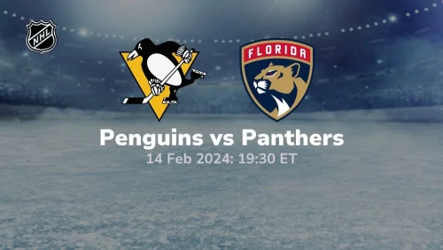 pittsburgh penguins vs florida panthers 02 14 2024 sport preview