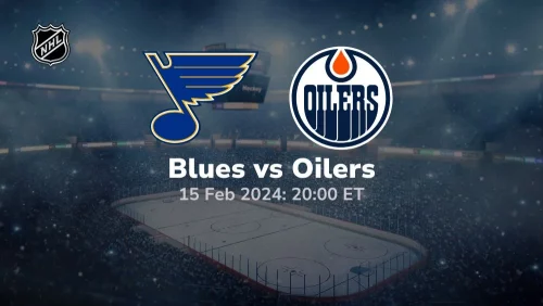 st louis blues vs edmonton oilers 02 15 2024 sport preview