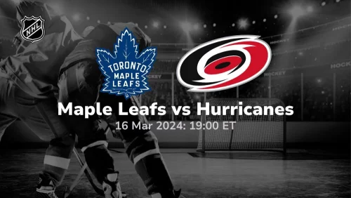 toronto maple leafs vs carolina hurricanes 03 16 2024 sport preview 1