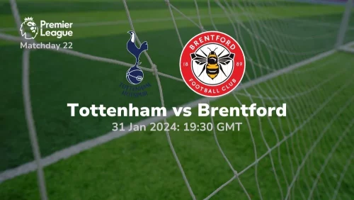 tottenham hotspur vs brentford 31 01 2024 sport preview