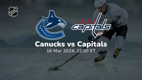 vancouver canucks vs washington capitals 03 16 2024 sport preview 1