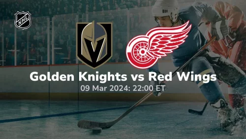 vegas golden knights vs detroit red wings 03 09 2024 sport preview