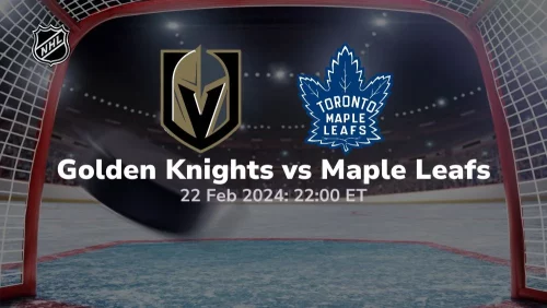 vegas golden knights vs toronto maple leafs 02 22 2024 sport preview