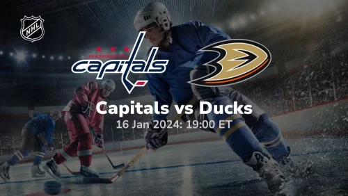 washington capitals vs anaheim ducks 01 16 2024 sport preview